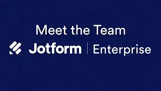 Meet the Jotform Enterprise Team