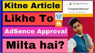 How Much Blog Posts are Required for Google AdSense Approval in 2022
