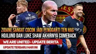 KEPUTUSAN TERBARU MANAJEMEN ❗️MU SIAPKAN ZIDANE PENGANTI TEN HAG🤩COMEBACK HOJLUND SHAW🔴UGARTE DEBUT