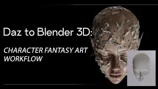 DAZ 3D TO BLENDER: FANTASY CHARACTER ART WORKFLOW