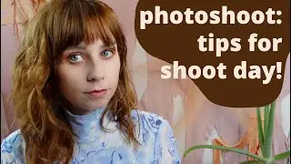 photoshoot tips for shoot day! | music artist creative