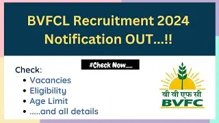 BVFCL Recruitment 2024