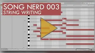 Song Nerd Series 003 - Orchestral String Instrument Writing Session - Life In Love And Peace