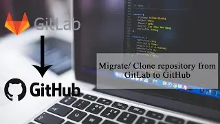 Migrate / Clone Repository/ Project from GitLab to GitHub | HTTPS Method