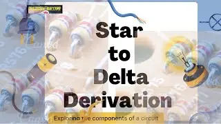 Star to delta Transformation Derivation in step 3 Easy to remember