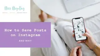 How to Save Posts on Instagram (And Why!)