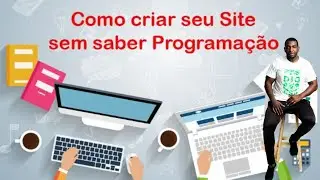 COMO CRIAR UM SITE PROFISSIONAL SEM SABER PROGRAMAR - PASSO A PASSO