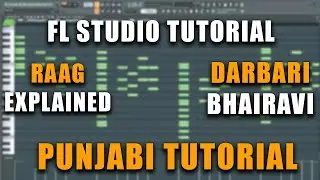 Darbari & Bhairavi Raag Explained on Fl Studio in Punjabi | 2023