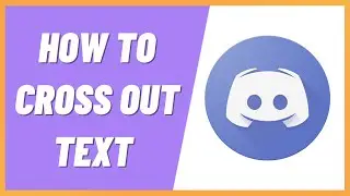 How to Cross Out Text in Discord