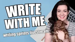 WRITE WITH ME - Live Writing Sprints