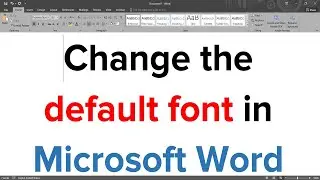 Change the default font in Microsoft Word