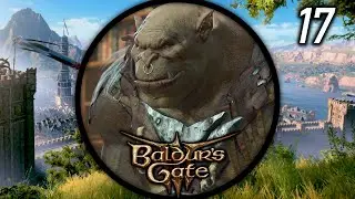 Smartest Ogre Alive - Lets Play Baldurs Gate 3 (1st Playthrough, Tav Halfling Bard, Tactician) 17