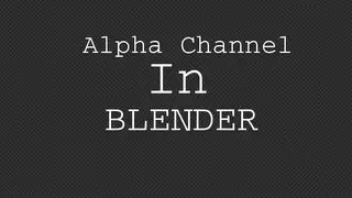 Blender Tutorial: Render with an Alpha Channel (Transparency)