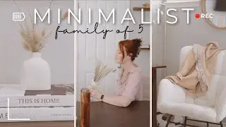 Home Tour / Minimalist Family of 5...Is it weird?