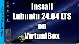 How to Install Lubuntu 24.04 LTS (Noble Numbat) on VirtualBox Step by Step Guide