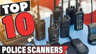 Best Police Scanner In 2024 - Top 10 Police Scanners Review