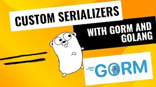 #13 Golang - Creating Custom YAML Serializers with GORM