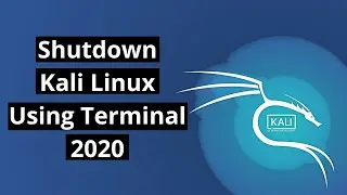 How To Shutdown Kali Linux Using Terminal 2022 (Fast)