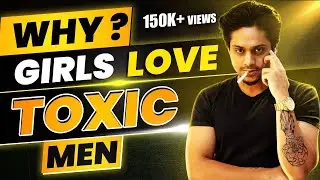 Why Girls Like Toxic Men?😈(Deep Female Psychology)| How To Be A Masculine BadBoy?🗿💯|Sarthak Goel