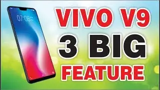 Vivo V9 3 Big Feature