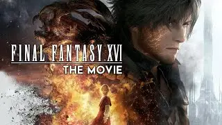 Final Fantasy 16 ★ THE MOVIE / ALL CUTSCENES / FULL STORY 【PS5】