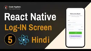 How To Create A Stylish Login Screen In React Native | Tutorial Part 5 (hindi) #codehyphen