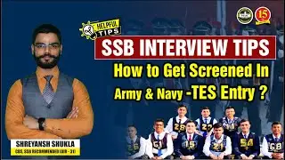 How To Get Screened In SSB? | SSB Interview Screening | SSB Interview Tips | Army TES 49 Entry