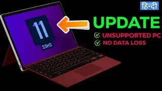 Get Windows 11 23H2 Update on Unsupported PCs Without Any Data Loss