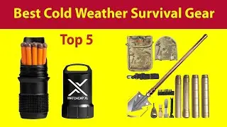 Top 5 Best Cold Weather Survival Gear 2021