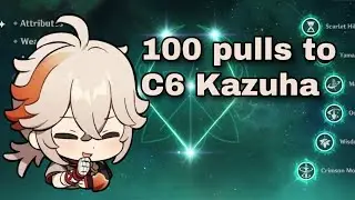 Wishing for Kazuha C6, 100 wishes and a dream | Genshin Impact