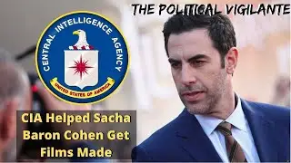 CIA Helped Sacha Baron Cohen Get Films Made