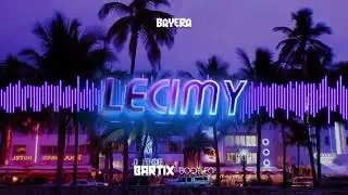 Bayera - Lecimy 🌴☀️(BARTIX Bootleg) 2022