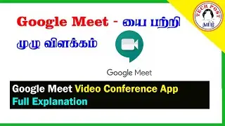 Google Meet Video conference Full Explanation - தமிழில் | Tech Post