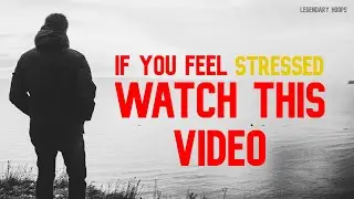 If you feel Stressed watch this video