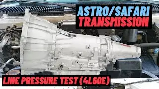 How To Test Transmission Line Pressure Astro / Safari (4L60E)