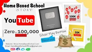 Silver Play Button | YouTube Reward | Home Based School Story From 2018 to 2021