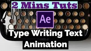 After Effects Tutorial: Type Writing Text Animation