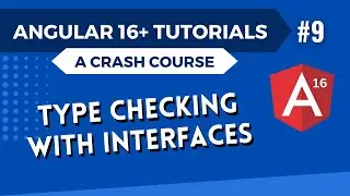 Angular 16 Tutorial - Type Checking with Interfaces #9