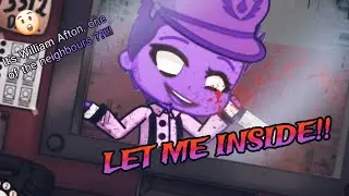 (Let me inside!!🟣) That's not my neighbour meme gacha life FNAF {William Afton}