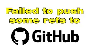 Github 500 error, failed to push some refs to Github, Why was my push rejected?