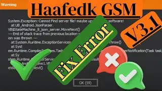 Haafedk GSM V3.1 latest version fix error when open latest update download with Haafedk loader file