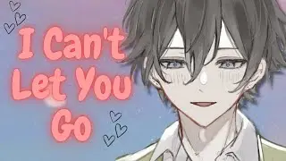 Yandere Ex Can't Let You Go [Roleplay Asmr][M4F]