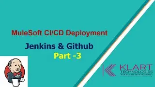 Mule 4 | MuleSoft Tutorials | CI CD Pipeline Deployment  Using Jenkins & Github Part - 3