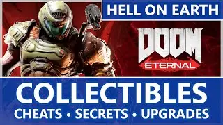 Doom Eternal - Hell on Earth All Collectible Locations (Cheats, Secrets, Upgrades)