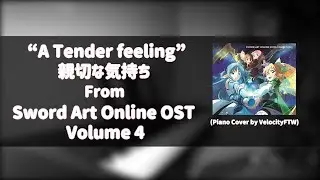 Sword Art Online OST "A Tender Feeling" Piano Cover