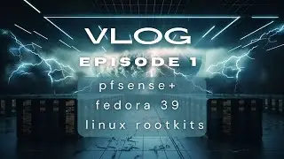 Vlog 1 Netgate, Fedora, and Linux Malware