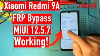 Xiaomi Redmi 9A MIUI 12.5.7 FRP Bypass