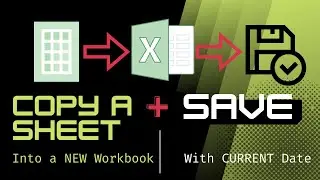 Copy Sheet into a New Workbook and Save it & Current Date