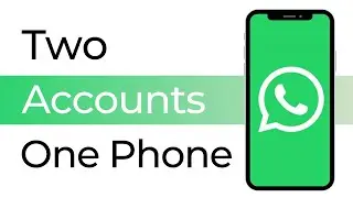 How To Use Two WhatsApp accounts on One Phone