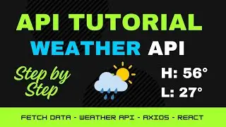 API Tutorial | Weather API | Step by Step